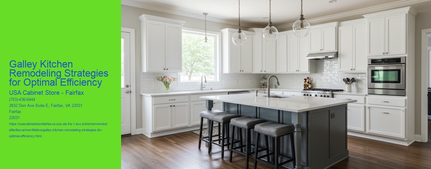 Galley Kitchen Remodeling Strategies for Optimal Efficiency