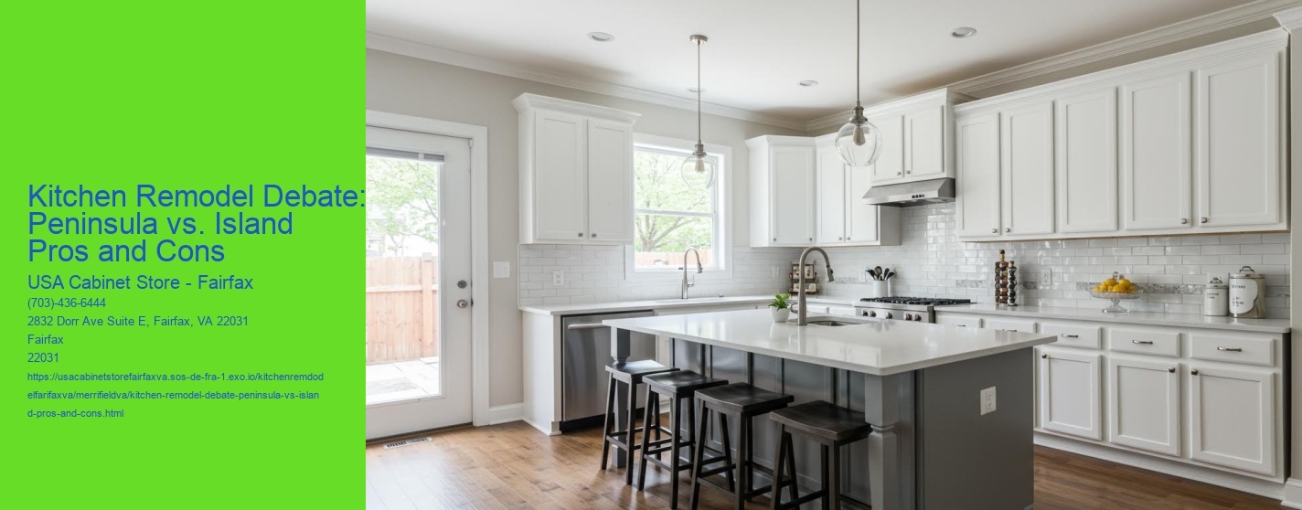 Kitchen Remodel Debate: Peninsula vs. Island Pros and Cons
